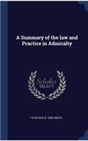 Summary of the law and Practice in Admiralty