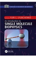 An Introduction to Single Molecule Biophysics