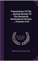 Transactions of the ... Annual Session of the Peninsula Horticultural Society ..., Volumes 9-10