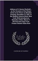 Address of S. Davies Warfield ... on the Occasion of the Dinner Given in his Honor on Monday Evening, December 13, 1920, at the Waldorf-Astoria Hotel, New York; With Introductory Remarks of Hon. Myron T. Herrick and Letter From Former Senator Elihu