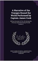 A Narrative of the Voyages Round the World Performed by Captain James Cook