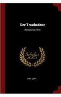 Der Troubadour: Bertolome Zorzi