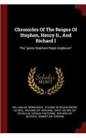 Chronicles Of The Reigns Of Stephen, Henry Ii., And Richard I