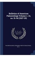 Bulletins of American Paleontology Volume v. 14, no. 51-54 (1927-29)