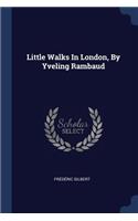 Little Walks In London, By Yveling Rambaud