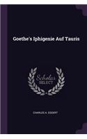 Goethe's Iphigenie Auf Tauris