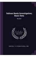 Salinas Basin Investigation; Basic Data: No.52A