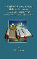 Catholic Layman Prays Hebrew Scripture