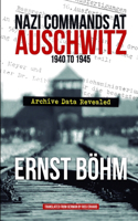 Nazi Commands at Auschwitz 1940 to 1945