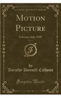Motion Picture, Vol. 37: February-July, 1929 (Classic Reprint)