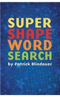 Super Shape Word Search