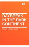 Daybreak in the Dark Continent