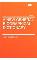 A New General Biographical Dictionary Volume 1: (English)