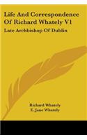 Life And Correspondence Of Richard Whately V1