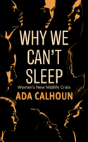 Why We Can't Sleep