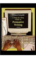 Step-By-Step Guide to Persuasive Writing