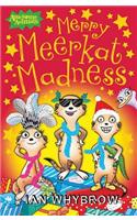 Merry Meerkat Madness