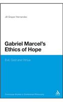 Gabriel Marcel's Ethics of Hope