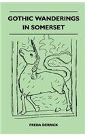 Gothic Wanderings in Somerset