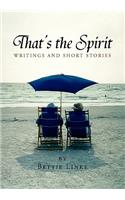 That's the Spirit: Writings and Short Stories by Bettie Linke