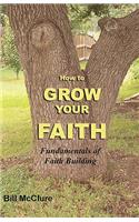 How to Grow Your FAITH