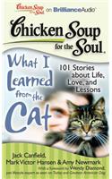 Chicken Soup for the Soul: What I Learned from the Cat
