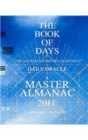 The Book of Days: The Sacred Geometry Paintings Daily Oracle & Master Almanac 2011