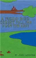 A Pushed Bird Doesn't Fall Far from the Nest: (English)
