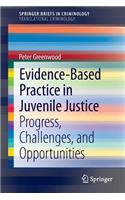 Evidence-Based Practice in Juvenile Justice