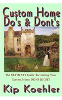 Custom Home Do's & Dont's