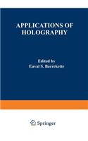 Applications of Holography: Proceedings of the United States-Japan Seminar on Information Processing by Holography, Held in Washington, D. C., October 13-18, 1969