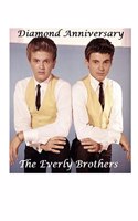 The Everly Brothers: Diamond Anniversary