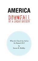 America Downfall Of A Great Society