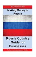 Making Money in Russia: Russia Country Guide for Businesses