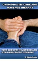 Chiropractic Care And Massage Therapy