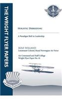 Holistic Debriefing - A Paradigm Shift in Leadership