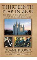 Thirteenth Year in Zion: Mormons Confront the Twenty-First Century