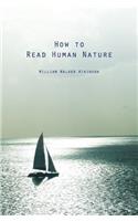 How to Read Human Nature: Its Inner States and Outer Forms(English)
