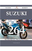 Suzuki 264 Success Secrets - 264 Most Asked Questions on Suzuki - What You Need to Know