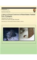 Survey of Forest Carnivores in Mount Rainier National Park, Washington