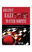 Greatest Rally Racers to Ever Compete: Top 100