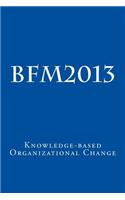 Bfm2013 Knowledge-Based Organizational Change