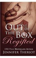 Out of The Box Regifted: (Out of the Box)