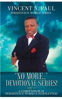 No More... Devotional Series! (Vol. 1)
