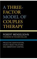 Three-Factor Model of Couples Therapy