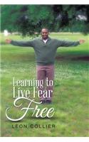 Learning to Live Fear Free