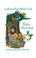 Sofia, the Great (aka Sophia Prikrasnoya)