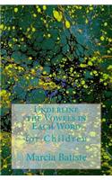 Underline the Vowels in Each Word: for Children