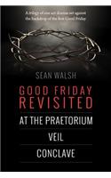 Good Friday Revisited