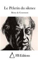 Le Pèlerin du silence: (French)